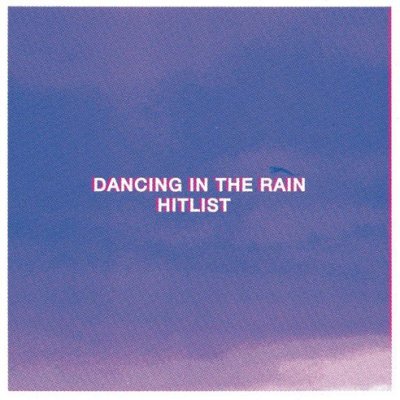 ‘dancing in the rain’ by&nbsp;Hitlist