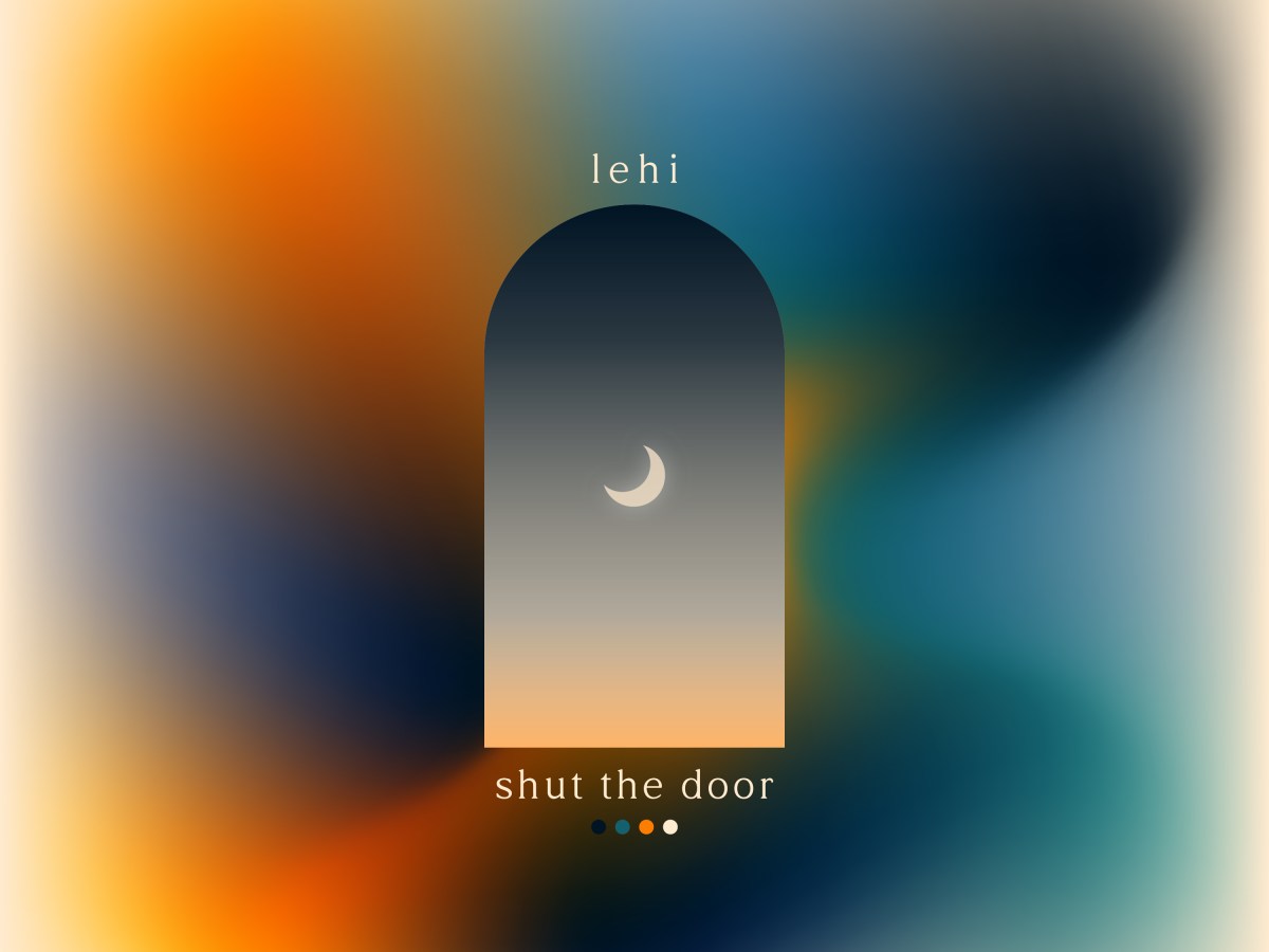 ‘shut the door’ by Lehi: Dance while letting go of&nbsp;love
